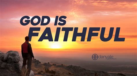 God is Faithful - Danyale.com