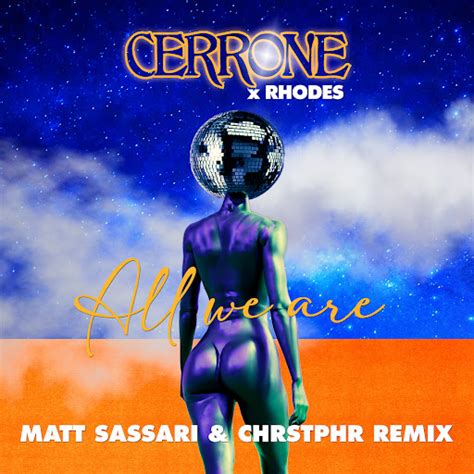 All We Are Matt Sassari Chrstphr Remix Youtube Music