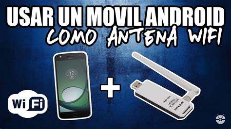 Usar Un Dispositivo Android Como Antena Wifi Por Usb Y Bluetooth