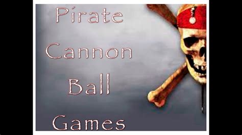 Rucker Teacher Pirate Cannon Ball Games Youtube