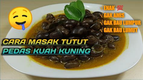 Masak Tutut Kuah Kuning Pedas Gak Bau Amis Lumpur Dan Lumut Cooking