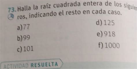 Halla La Raíz Cuadrada Entera De Los Siguientes Números Indicando El