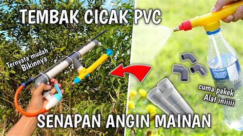 Diy Cara Membuat Tembakan Senapan Cicak Mainan Dari Pvc Dan Pompa Semprot Low Budged Youtube