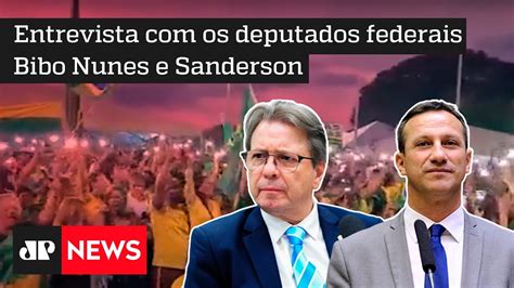 Deputados Federais Sanderson E Bibo Nunes Falam Sobre As Manifesta Es