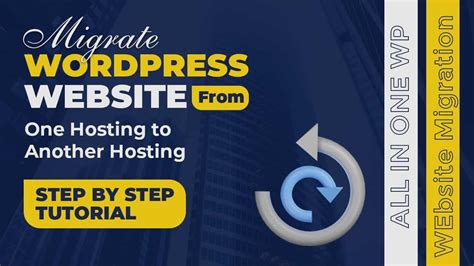 How To Migrate The Entire Wordpress Website From One Hosting To Another