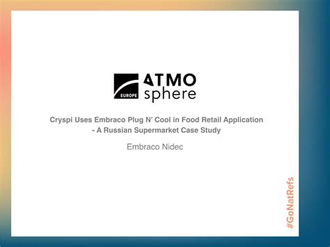 Cryspi Uses Embraco S Plug N Cool In Food Retail Application Ppt