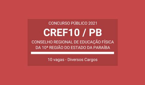 Concurso Público Aberto 10 vagas para o CREF10 PB 2021