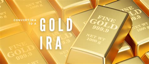 How Do I Convert My IRA To Gold Investingin Gold Investingin Gold