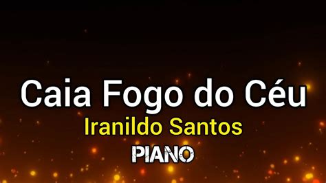 Caia Fogo Iranildo Santos Cover Piano Youtube