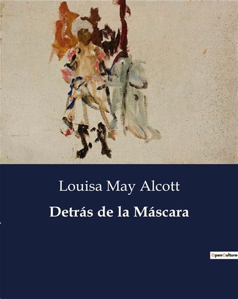 Detras De La Mascara Louisa May Alcott Cultura