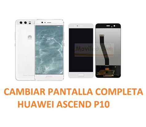 Cambiar Pantalla Completa Huawei Ascend P Reparaci N De M Vil