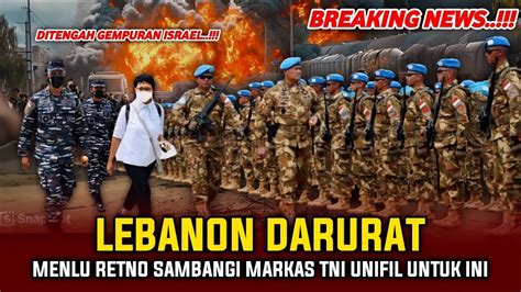 Bernyali Besar Menlu Retno Kunjungi Markas Tni Unifil Ditengah