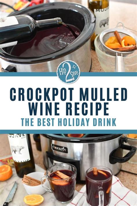 Serve Mulled Wine In The Crockpot Best Holiday Adult Beverage