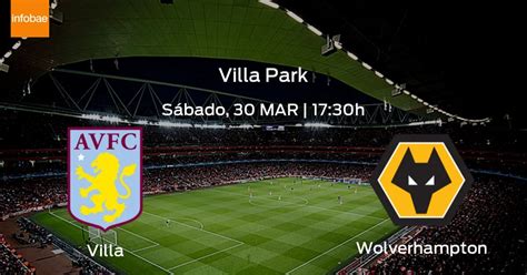 Previa De La Premier League Aston Villa Vs Wolverhampton Wanderers