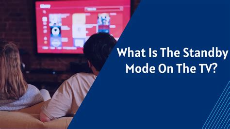 What Is The Standby Mode On The Tv You Need To Know