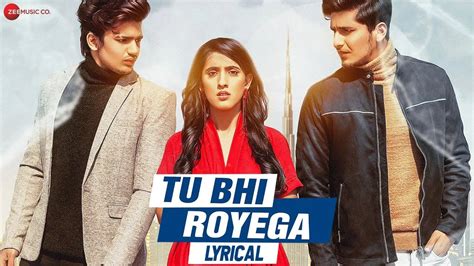 Tu Bhi Royega Lyrical Bhavin Sameeksha Vishal Jyotica Tangri