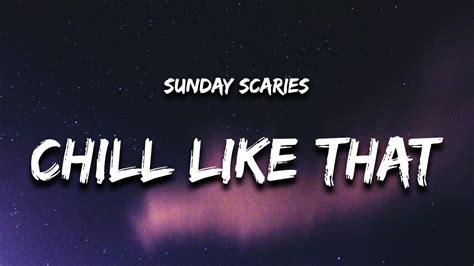 Sunday Scaries Chill Like That Lyrics YouTube Music