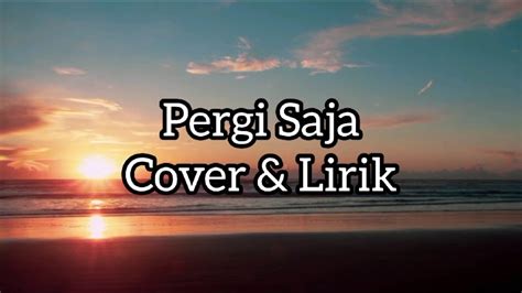 Pergi Saja Geisha Cover By Indah Yastami YouTube