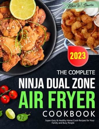 The Complete Ninja Dual Zone Air Fryer Cookbook Super Easy Healthy