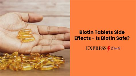 Biotin Tablets Side Effects Is Biotin Safe