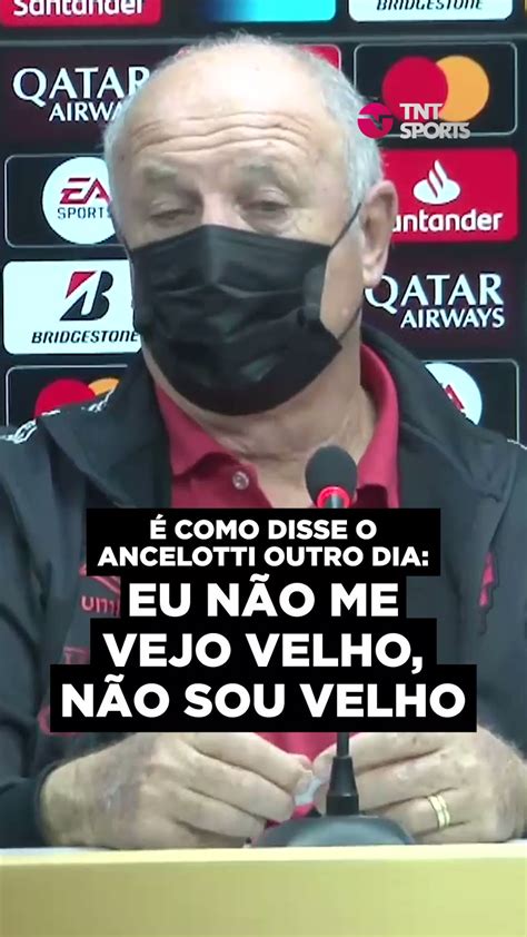 Tnt Sports Brasil On Twitter Velho Não Experiente Né Felipão 😂 O