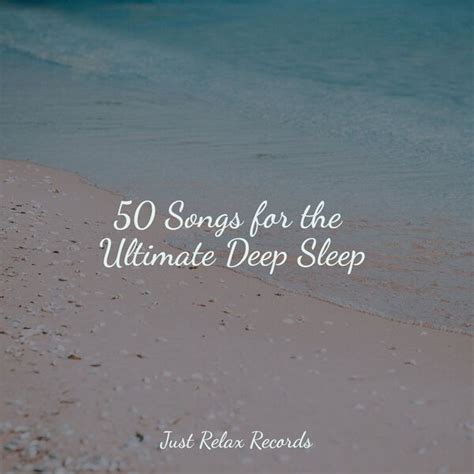 50 Songs For The Ultimate Deep Sleep MÚsica Para NiÑos Qobuz