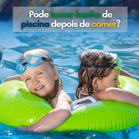 Pode Comer E Tomar Banho - Pode tomar banho de piscina depois de comer? - Cesta Basica BH