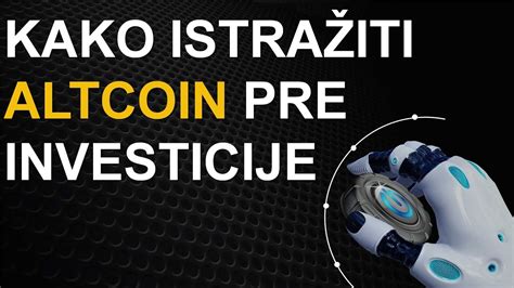 Ulaganje u kriptovalute Kako istražiti altcoin pre investicije YouTube