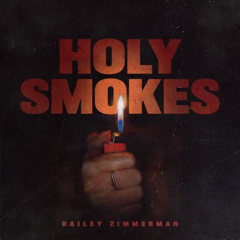 Holy Smokes Single Bailey Zimmerman Apple Music