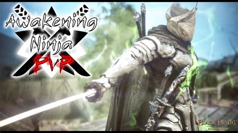 BDO Ninja Awakening PvP Montage TenshoinNaraku YouTube