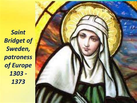 Saint Bridget Of Sweden Patroness Of Europe 1303 1373 Pptx