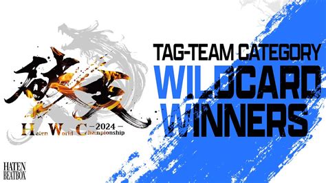 Hwc Tag Team Category Wildcard Winners Announcement Haten World