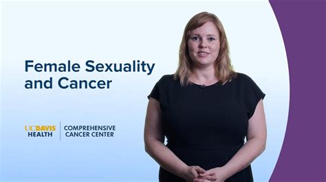 Female Sexuality And Cancer Uc Davis Comprehensive Cancer Center