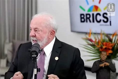 Lula Admite Mais Pa Ses Nos Brics Mas Insiste Que O Brasil Deve Ser