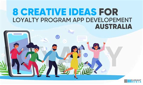 8 Creative Ideas For Loyalty Program App Development Australia