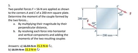 Solved 5 Two Parallel Forces F 56N Are Applied As Shown To Chegg