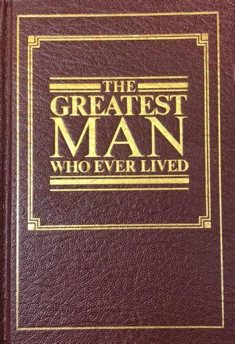 The Greatest Man Who Ever Lived Hardback Book Watchtower 1991 Edition