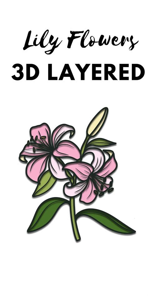3D Layered Lily Flowers