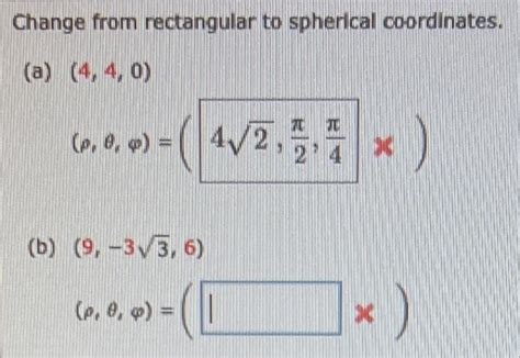 Solved Change from rectangular to spherical coordinates. (a) | Chegg.com