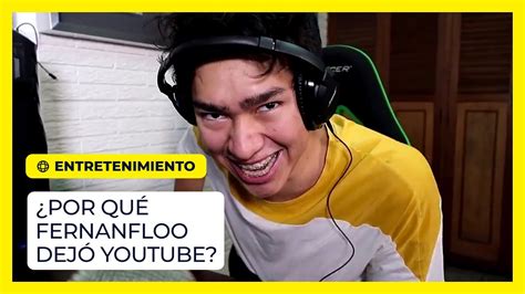 Por Qu Fernanfloo Dej Youtube Youtube