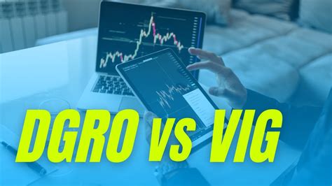 DGRO Vs VIG Best Dividend Growth ETF Review Comparison YouTube