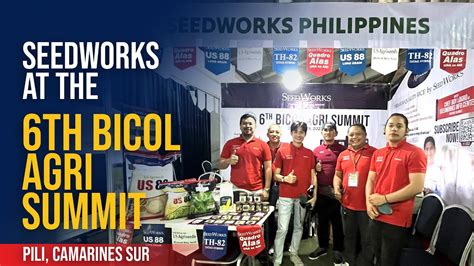 Seedworks Sa Bayan Ng Mga Oragon 6th Bicol Agri Summit Pili