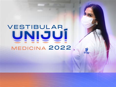 Inscrições abertas para o Vestibular de Medicina 2022 da Unijuí Unijuí