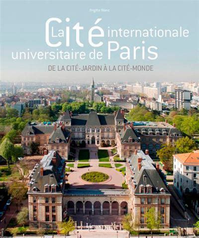 la cite internationale universitaire de paris de la cite jardin  la