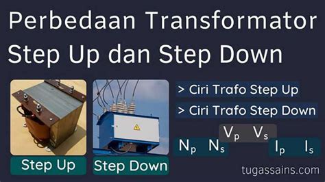 Perbedaan Transformator Step Up Dan Step Down Tugassains Com