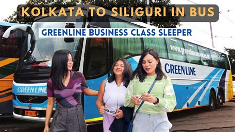 Kolkata To Siliguri In Greenline Business Class Sleeper Bus