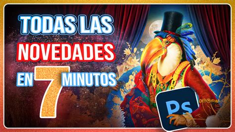 Todas Las Novedades De Photoshop En Minutos Youtube