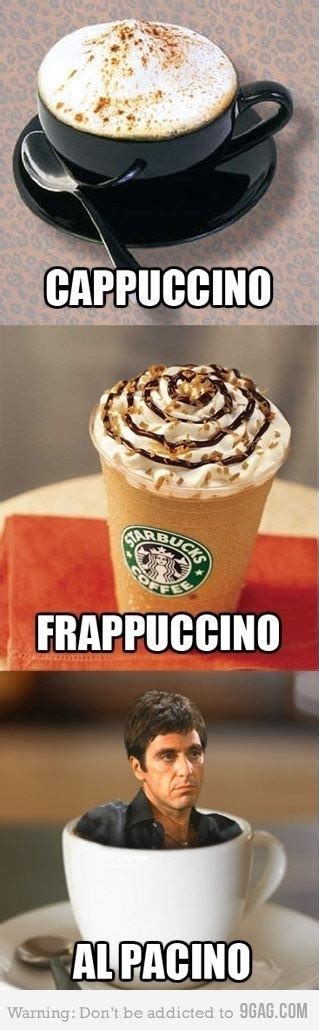 Al Pacino | Al pacino, Cappuccino, Frappuccino