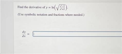 Solved Find The Derivative Of Y Ln X2 2x2 22 Use Symbolic