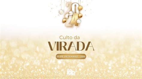 Culto da Virada 31 12 2023 22H Igreja Batista Betânia YouTube